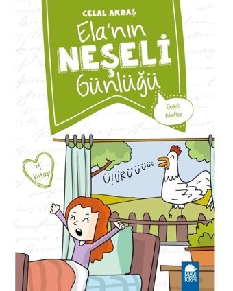 Doğal Afetler-Ela'nın Neşeli Günlüğü 9.Kitap-2.Sınıf Okuma Kitabı - Celal Akbaş - Mavi Kirpi