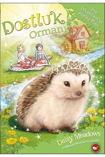 Beyaz Balina Yayınları Dostluk Ormanı-6 / İnci Dikenlisırt'ın Harika Planı Daisy Meadows Kitabı 79 Sayfa Beyaz Balina Yayın
