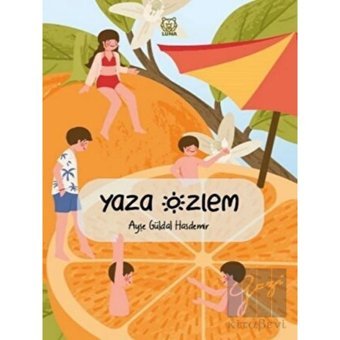 Yaza Özlem - Ayşe Güldal Hasdemir - Luna Yayınları