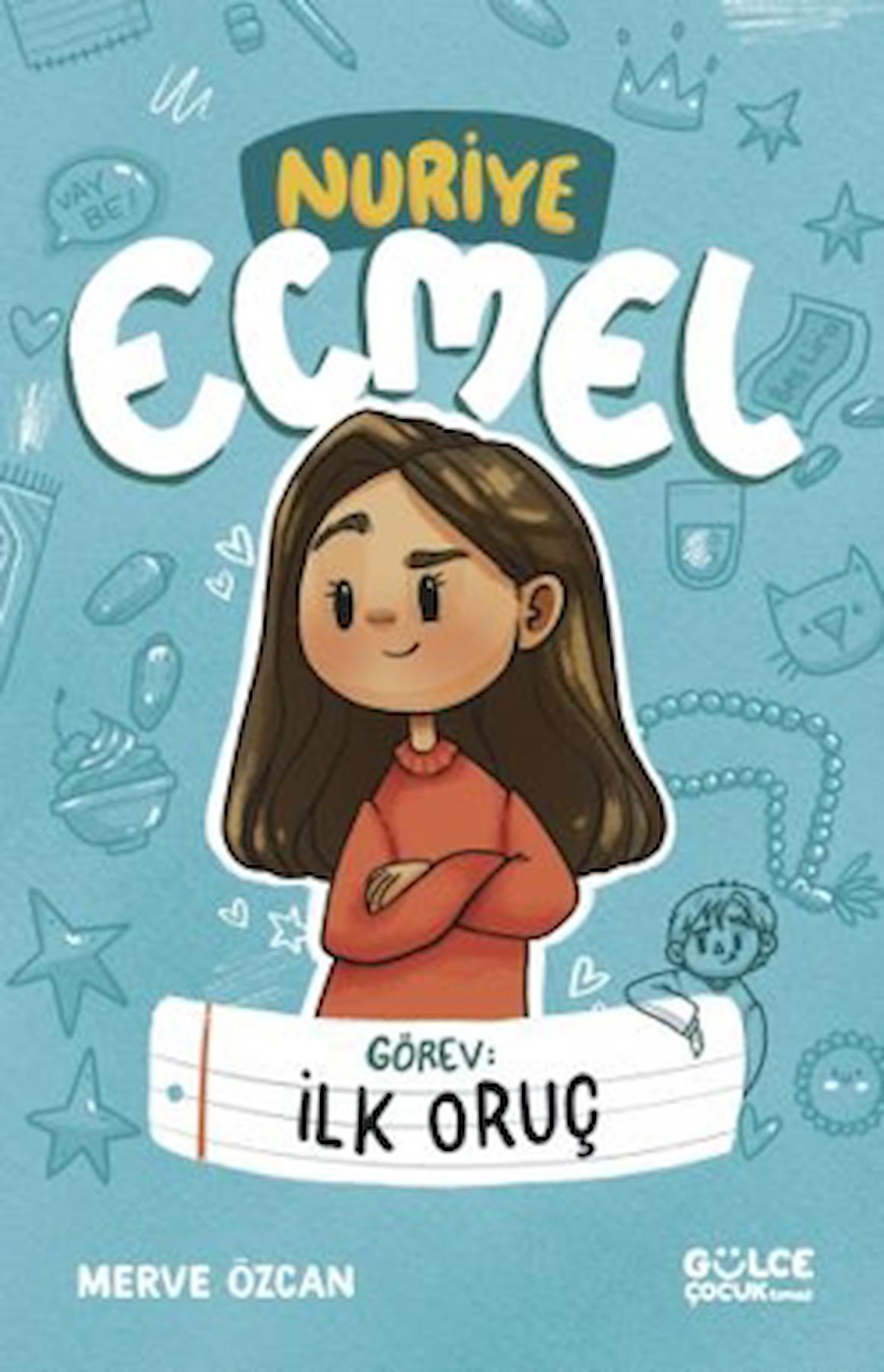 Görev: İlk Oruç - Nuriye Ecmel / Merve Özcan / Gülce Çocuk / 9786256360679