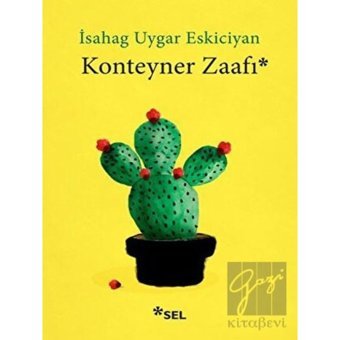 Konteyner Zaafı - İsahag Uygar Eskiciyan - Sel Yayıncılık