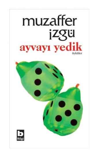 Ayvayı Yedik - Muzaffer İzgü - Bilgi Yayınevi