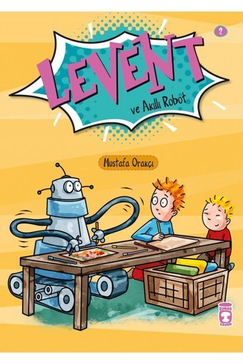 Timaş Çocuk Levent Ve Akıllı Robot - Levent Ilk Okuma Kitaplarım 1