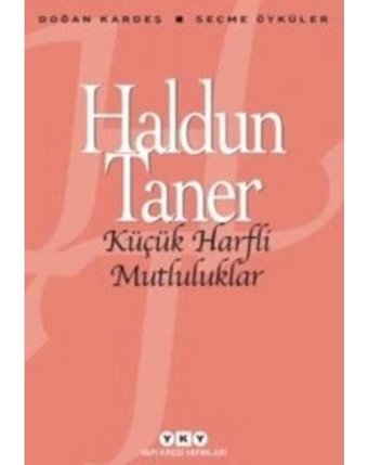 Küçük Harfli Mutluluklar - Haldun Taner - Yapı Kredi Yayınları
