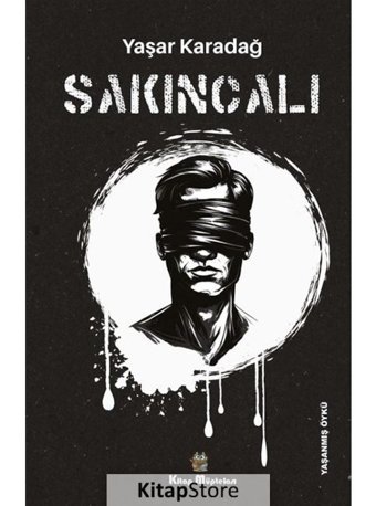 Sakıncalı - Yaşar Karadağ - Kitap Müptelası Yayınları