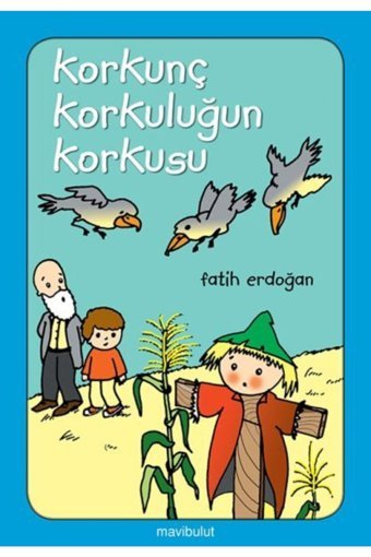 Mavi Bulut Yayıncılık Korkunç Korkuluğun Korkusu...