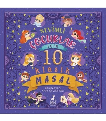 Ren Kitap Sevimli Çocuklar İçin 10 Klasik Masal kitabı - Kolektif - Ren Kitap
