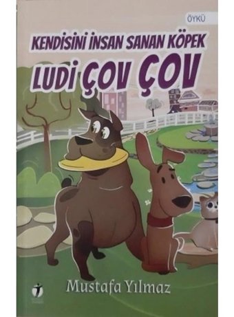 Kendisini İnsan Sanan Köpek Ludi Çov Çov - Mustafa Yılmaz - İki Eylül Yayınevi