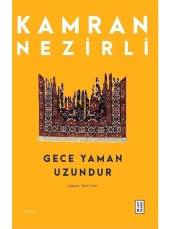Gece Yaman Uzundur - Kamran Nezirli - Ketebe
