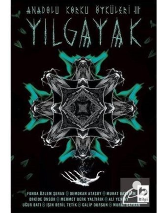 Anadolu Korku Öyküleri 3-Yılgayak- Bilgi Yayınevi