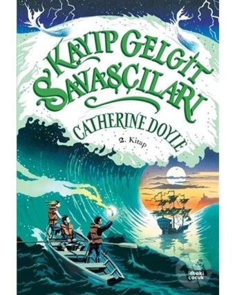 Kayıp Gelgit Savaşçıları - Catherine Doyle - İthaki Çocuk