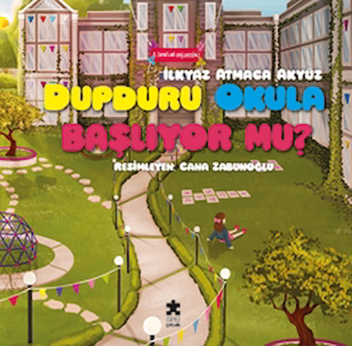 Dupduru Okula Başlıyor mu? / İlkyaz Atmaca Akyüz / Eksik Parça Yayınları / 9786256231030