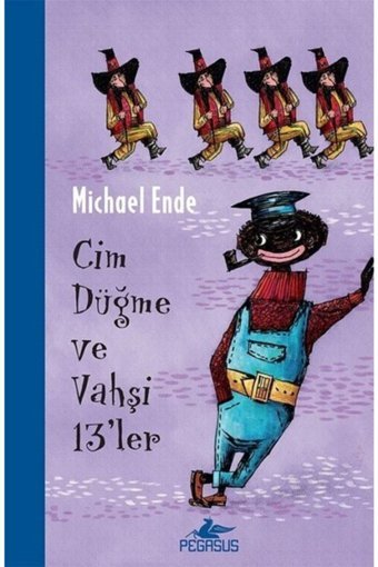 Pegasus Yayınları Cim Düğme Ve Vahşi 13’ler - Michael Ende