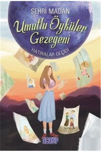 Acayip Kitaplar Umutlu Öyküler Gezegeni 3 - Hatıralar Geçidi / Şehri Madan / Acayip Kitaplar / 9786059534208