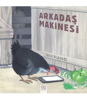 1001 Çiçek Kitaplar Arkadaş Makinesi - Nick Bland