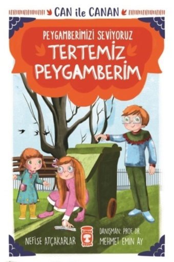 Timaş Çocuk Tertemiz Peygamberim / Can İle Canan Peygamberimizi Seviyoruz kitabı / Nefise Atçakarlar / Timaş Çoc