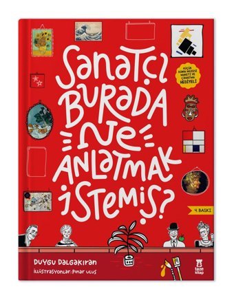 Taze Kitap Sanatçı Burada Ne Anlatmak Istemiş? (MÜZE MAKETİ VE ÇIKARTMA HEDİYELİ) - Duygu Dalgakıran