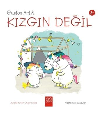1001 Çiçek Kitaplar Gaston Artık Kızgın Değil - Gaston'un Duyguları /aurelie Chien Chow Chine /