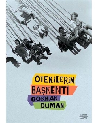 Ötekilerin Başkenti - Gökhan Duman - Everest Yayınları