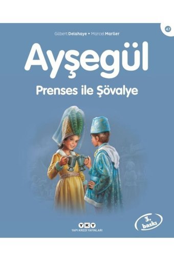 Yapı Kredi Yayınları Ayşegül 47- Prenses Ile Şövalye