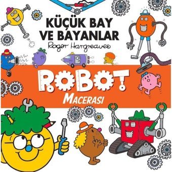 Küçük Bay ve Bayanlar - Robot Macerası - Roger Hargreaves - Doğan Çocuk