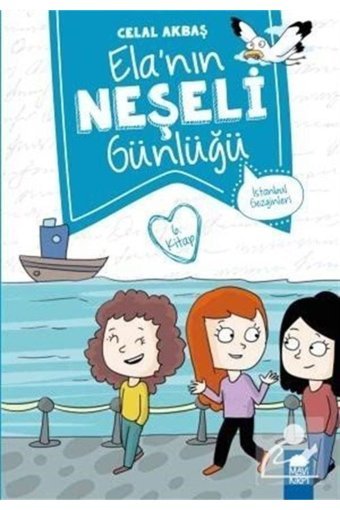 Mavi Kirpi İstanbul Gezginleri - Elanın Neşeli Günlüğü 6. Kitap / 2. Sınıf Okuma Kitabı