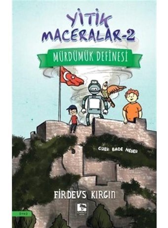 Yitik Maceralar 2 - Mürdümük Definesi - Firdevs Kırgın - Çınaraltı Yayınları