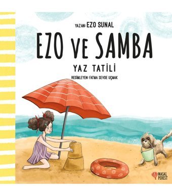 Masalperest Yaz Tatili - Ezo Ve Samba - Masal Perest - Ezo Sunal Kitabı