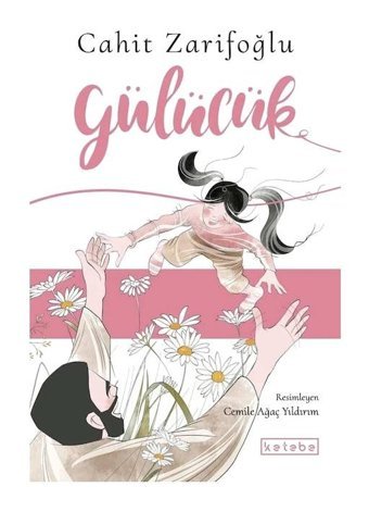 Gülücük - Cahit Zarifoğlu - Ketebe