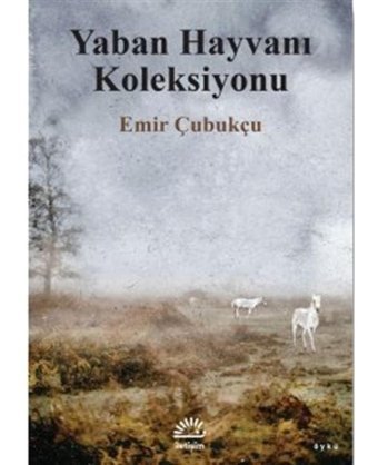 Yaban Hayvanı Koleksiyonu - Emir Çubukçu - İletişim Yayınları