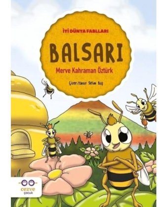 Balsarı-İyi Dünya Fablları - Merve Kahraman Öztürk - Cezve Çocuk