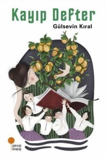 Günışığı Kitaplığı Kayıp Defter kitabı - Gülsevin Kıral - Günışığı Kitaplığı