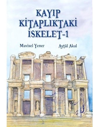 Kayıp Kitaplıktaki İskelet - 1 - Aytül Akal - Mavisel Yener - Tudem Yayınları