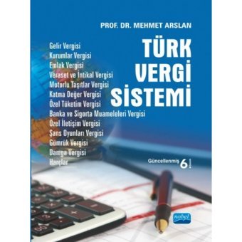 Türk Vergi Sistemi - Mehmet Arslan - Nobel Akademik Yayıncılık