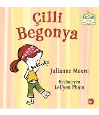 Beyaz Balina Yayınları Çilli Begonya (ciltli), Julianne Moore, , Çilli Begonya (ciltli) Kitabı, 36 S