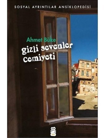 Gizli Sevenler Cemiyeti - Ahmet Büke - On8 Kitap