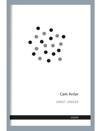 Cam Arılar - Ernst Jünger - Jaguar Kitap