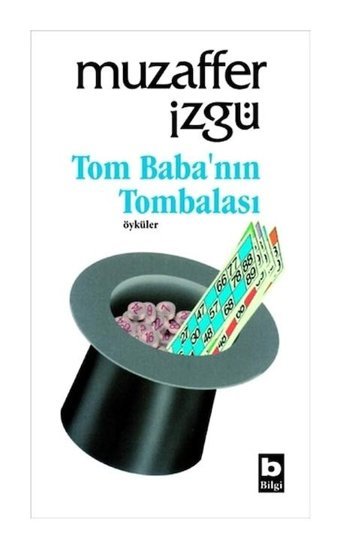 Tom Baba'nın Tombalası - Muzaffer İzgü - Bilgi Yayınevi