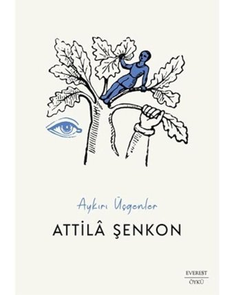 Aykırı Üçgenler - Attila Şenkon - Everest Yayınları
