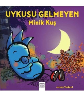 1001 Çiçek Kitaplar Uykusu Gelmeyen Minik Kuş /jeremy Tankard /