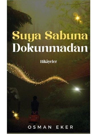 Suya Sabuna Dokunmadan - Osman Eker - Platanus Publishing