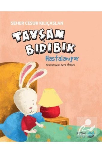 FOM Kitap Tavşan Bıdıbık Hastalanıyor