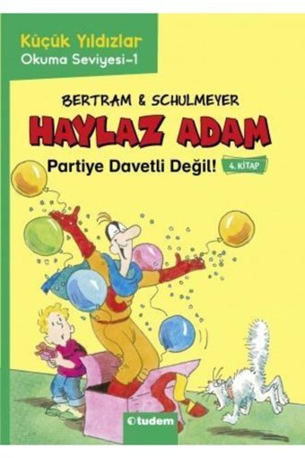 Tudem Yayınları Haylaz Adam - 4 Partiye Davetli Değil!-rüdiger Bertram