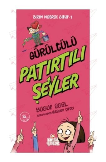 Nesil Çocuk Yayınları Bsrl K02 Bizim Matrak Sınıf 1 - Gürültülü Patırtılı Şeyler - Yusuf Asal