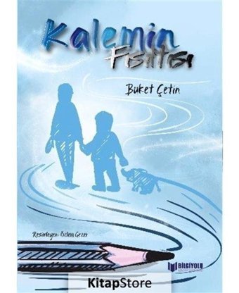Kalemin Fısıltısı - Buket Çetin - Bilgiyolu Kültür Yayınları