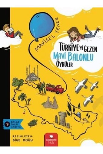Redhouse Kidz Yayınları Türkiye yi Gezen Mavi Balonlu Öyküler Kidz Redhouse Çocuk Kitapları (Koruma Poşetli)