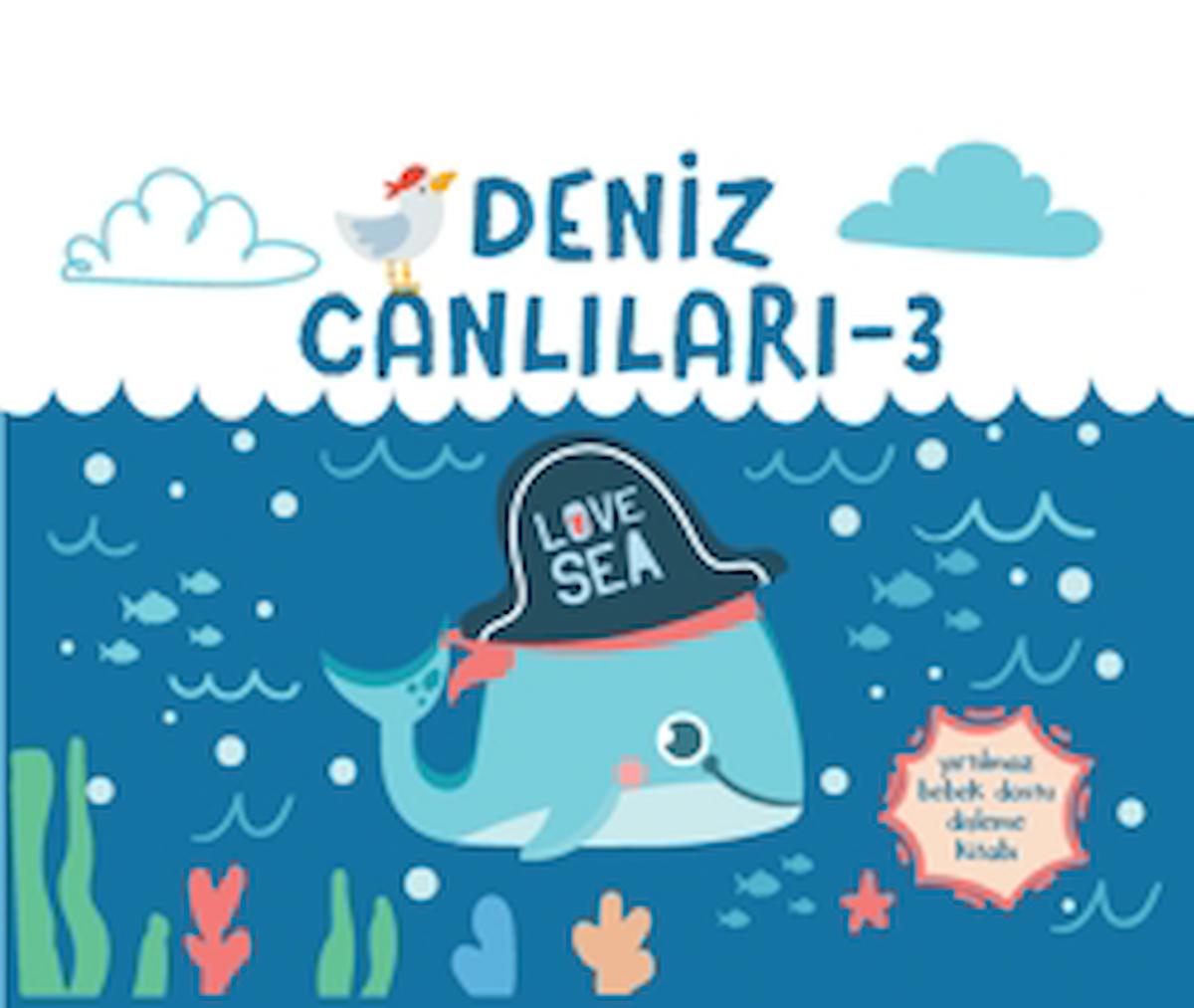 Yırtılmaz Kitap: Deniz Canlıları 3 / Müşen Davarcı / Megakids Yayıncılık / 9786057252814