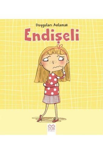 1001 Çiçek Kitaplar Duyguları Anlamak Endişeli