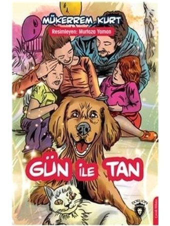 Gün ile Tan - Mükerrem Kurt - Dorlion Yayınevi