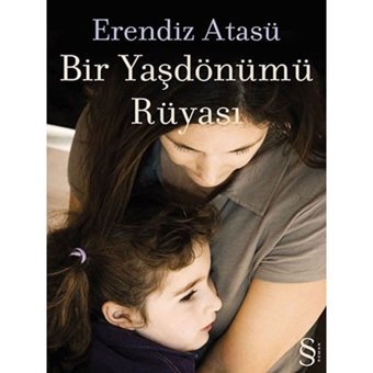 Bir yaşdönümü Rüyası - Erendiz Atasü - Everest Yayınları